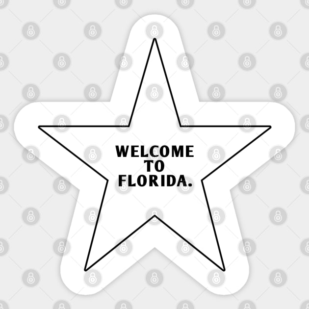 Welcome To Florida Sticker by BlackMeme94